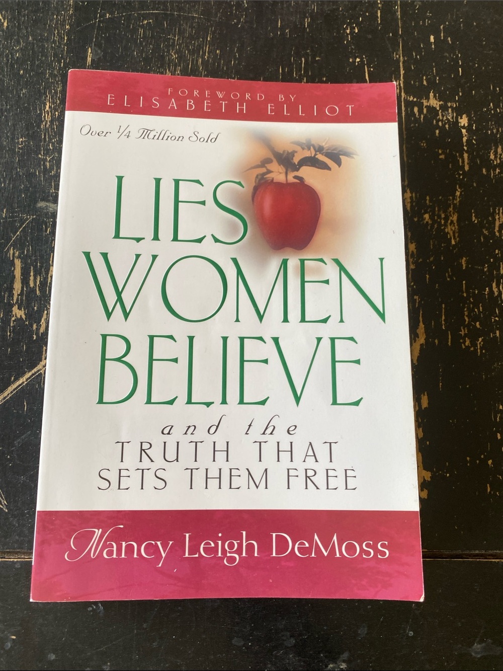 Lies Women Believe and the truth that sets them free by Nancy Leigh DeMoss